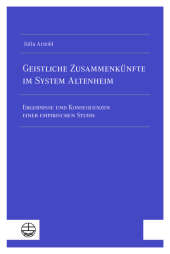 Geistliche Zusammenkünfte im System Altenheim