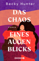 Das Chaos eines Augenblicks