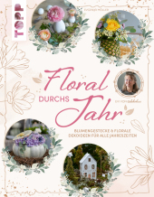 Floral durchs Jahr mit @dekohus