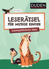 Leserätsel für mutige Kinder - Supergefährliche Tiere - ab 6 Jahren