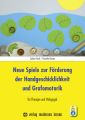 Neue Spiele zur Förderung der Handgeschicklichkeit und Grafomotorik, m. 1 Online-Zugang