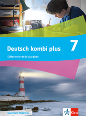 Deutsch kombi plus 7. Differenzierende Ausgabe Nordrhein-Westfalen