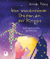 Von wundersamen Gästen an der Krippe