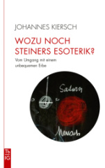 Wozu noch Steiners Esoterik?