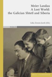 A Lost World: the Galician Shtetl and Siberia