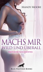 Machs mir wild und überall | Erotische Geschichten