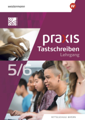 Praxis Tastschreiben - Ausgabe 2023 für Mittelschulen in Bayern, m. 1 Buch, m. 1 Online-Zugang