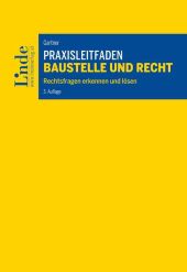 Praxisleitfaden Baustelle und Recht