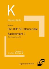 Die TOP 50 Klausurfälle Sachenrecht 1