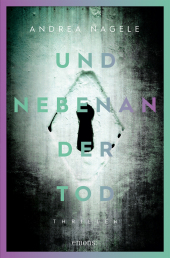 Und nebenan der Tod