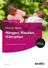 Einfach Sport: Ringen, Raufen, Kämpfen