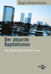 Der absurde Kapitalismus