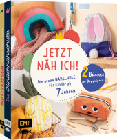 Jetzt näh ich! - Die große Nähschule für Kinder ab 7 Jahren