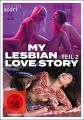 My Lesbian Love Story - Teil 2 (FSK 18)