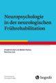 Neuropsychologie in der neurologischen Frührehabilitation