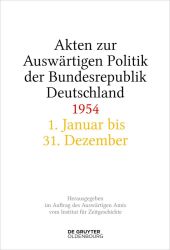 Akten zur Auswärtigen Politik der Bundesrepublik Deutschland 1954, 2 Teile