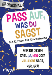 Pass auf, was du sagst - Die Edition für Erwachsene