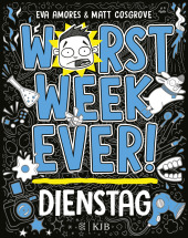 Worst Week Ever  - Dienstag