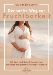 Der sanfte Weg zur Fruchtbarkeit