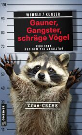 Gauner, Gangster, schräge Vögel