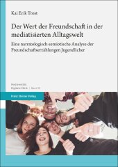 Der Wert der Freundschaft in der mediatisierten Alltagswelt