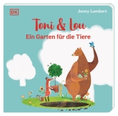 Toni & Lou. Ein Garten für die Tiere