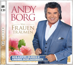 Was Frauen träumen - Bekannte Oldies & große Schlagerhits