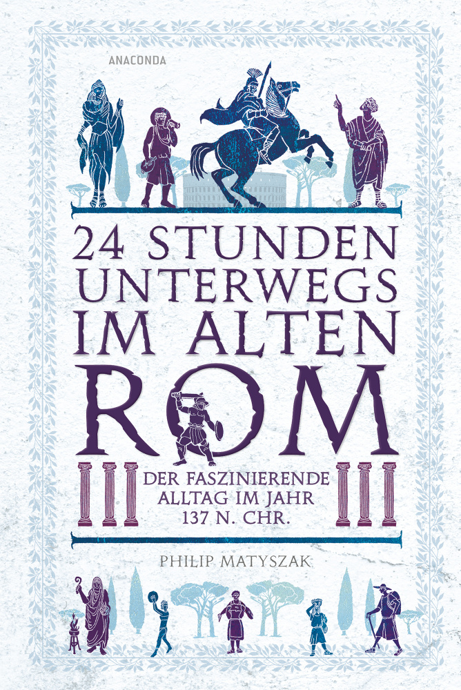 24 Stunden unterwegs im alten Rom