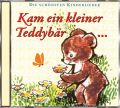 Kam ein kleiner Teddybär...