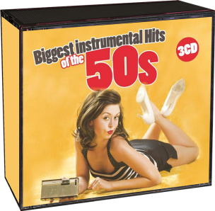 Biggest Instrumental Hits Of The 50s