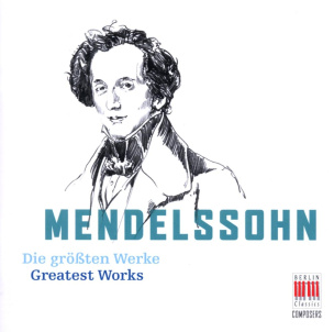 Mendelssohn: Die größten Werke