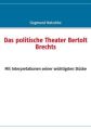 Das politische Theater Bertolt Brechts