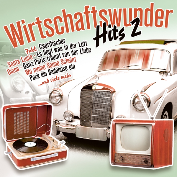 Wirtschaftswunder - Hits 2