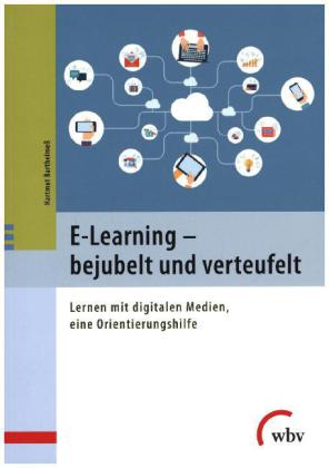 E-Learning - bejubelt und verteufelt