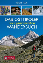 Das Osttiroler Vier-Jahreszeiten-Wanderbuch