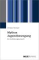 Mythos Jugendbewegung