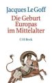 Die Geburt Europas im Mittelalter