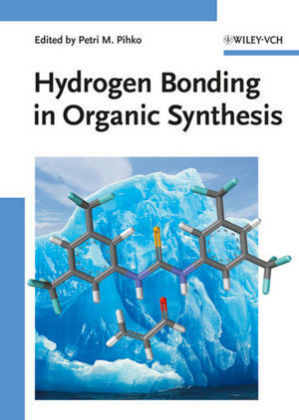 Hydrogen Bonding in Organic Synthesis