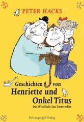 Geschichten von Henriette und Onkel Titus