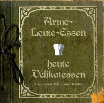 Arme-Leute-Essen, heute Delikatessen