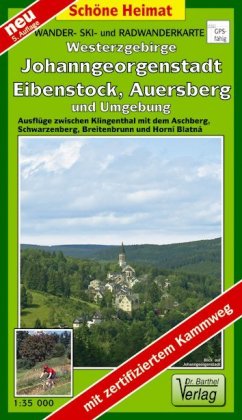 Doktor Barthel Karte Westerzgebirge, Johanngeorgenstadt, Eibenstock, Auersberg und Umgebung