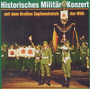 Historisches Militärkonzert mit dem Großen Zapfenstreich der NVA (CD)