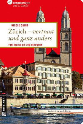 Zürich - vertraut und ganz anders