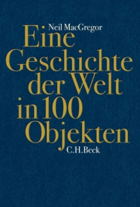 Eine Geschichte der Welt in 100 Objekten