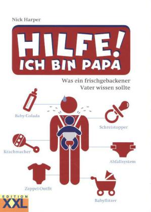 Hilfe! Ich bin Papa