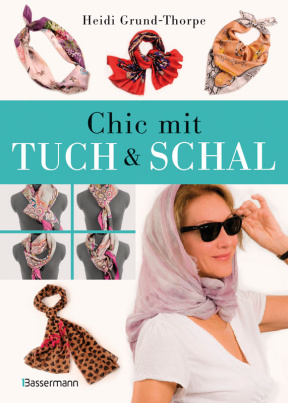 Chic mit Tuch &amp; Schal