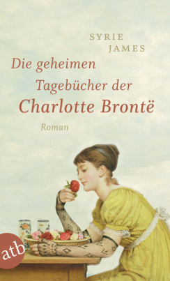 Die geheimen Tagebücher der Charlotte Bronte