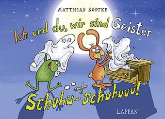 Ich und du, wir sind Geister - Schuhu-schuhuuu!