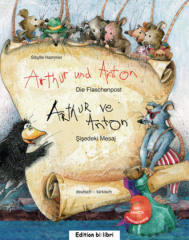 Arthur und Anton: Die Flaschenpost, Deutsch-Türkisch. Arthur ve Anton: Sisedeki Mesaj, m. Audio-CD
