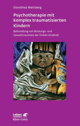 Psychotherapie mit komplex traumatisierten Kindern